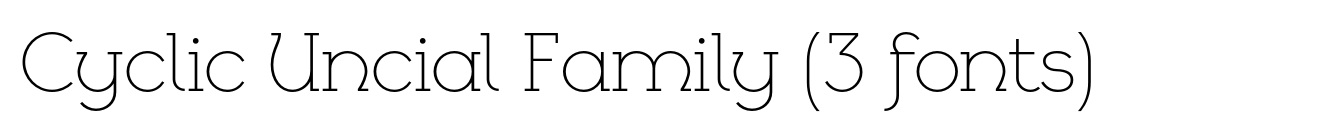 Cyclic Uncial Family (3 fonts)